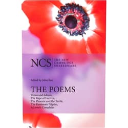 By William Shakespeare (Author), John Roe (Editor) The Poems: Venus and Adonis, The Rape of Lucrece, The Phoenix and the Turtle, The Passionate Pilgrim, A Lover's Complaint (The New Cambridge Shakespeare)