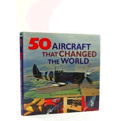 Ron Dick,Dan Patterson 50 Aircraft that Changed the World