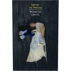By Michelle Cahill (Author) Format: Kindle Edition Letter to Pessoa