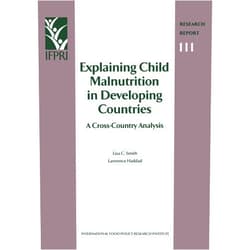 By Lisa C. Smith (Author), Lawrence Haddad Explaining Child Malnutrition in Developing Countries: A Cross-Country Analysis (Research Report 111 - International Food Policy Research Institute- ... FOOD POLICY RESEARCH INSTITUTE))