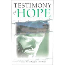 Francis Xavier Nguyen Van Thuan,Julia Mary Darrenkamp,Anne Eileen Heffernan Testimony of Hope : Spiritual Exercises Given to Pope John Paul II