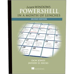 Don Jones,Jeffery Hicks Learn Windows PowerShell in a Month of Lunches