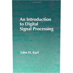 John H. Karl An Introduction to Digital Signal Processing