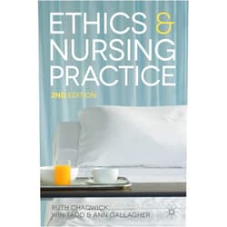 Ruth Chadwick,Ann Gallagher Ethics and Nursing Practice: A Case Study Approach