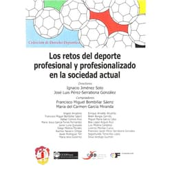 Spanish Edition by Angelo Anzalone (Author), Enrique Arnaldo Alcubilla (Author), Francisco Miguel Bombillar Sáenz (Author), Belén Burgos Garrido (Author), Rafael Comino Ríos (Author), Miguel María García Caba (Author), María Jesús García-Torres Fernández (Author), Blas López-Angulo Ruiz (Author), Javier Luna Quesada (Author), Luis Medina Cantalejo (Author), Diego Medina Morales (Author), Lorenzo Morillas Cueva (Author), Asensio Navarro Ortega (Author), Francisco Javier Pérez-Serrabona González (Author), Javier Rodríguez Ten (Author), Segismundo Torrecillas López (Author), María Vera Gutiérrez (Author), Silvia Irene Verdugo Guzmán (Author), Ignacio Jiménez Soto (Director), José Luis Pérez-Serrabona González (Director) & 18 more Los retos del deporte profesional y profesionalizado en la sociedad actual