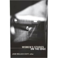 By Joan Wallach Scott (Editor), Wendy Brown (Contributor), Robyn Wiegman (Contributor), Gayle Salamon (Contributor) & 1 more Format: Kindle Edition Women's Studies on the Edge (Differences Books)