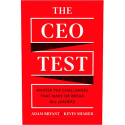 By Adam Bryant (Author), Kevin Sharer (Author) The CEO Test: Master the Challenges That Make or Break All Leaders