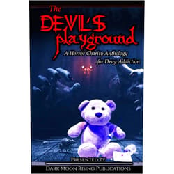 By Kasey Hill (Author), Veronica Smith (Author), Emily James (Author), Rob Tannahill (Author), Jacque Day (Author), Suzie Lockhart (Author), Lindsey Goddard (Author), Pixie Bruner (Author), John Claude Smith (Author), Rhys Hughes (Author) & 5 more The Devil's Playground: A Horror Charity Anthology for Drug Addiction