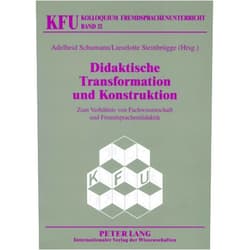 Adelheid Schumann,Lieselotte Steinbrügge Didaktische Transformation und Konstruktion: Zum Verhältnis von Fachwissenschaft und Fremdsprachendidaktik (Kolloquium Fremdsprachenunterricht) (German Edition)