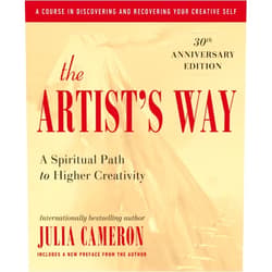 Julia Cameron The Artist's Way: 30th Anniversary Edition