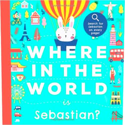 Miles Tucker Where In the World is Sebastian?: A Cultural Search-and-Find Journey Around the World Starring Sebastian! (Personalized Children’s Book Gift)