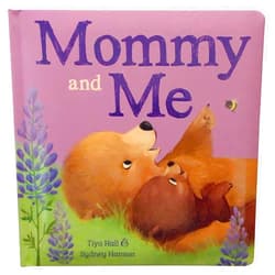 Tiya Hall,Sydney Hanson,Cottage Door Press Mommy and Me Padded Picture Board Book: A Story of Unconditional Love
