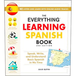 Julie Gutin The Everything Learning Spanish Book, 3rd Edition: Speak, Write, and Understand Basic Spanish in No Time (Everything® Series)