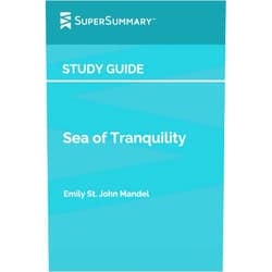 By SuperSummary (Author) Study Guide: Sea of Tranquility by Emily St. John Mandel (SuperSummary)
