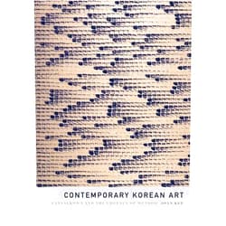 Joan Kee Contemporary Korean Art: Tansaekhwa and the Urgency of Method