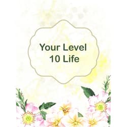 Adantes Publishing Your Level 10 Life: How to Achieve Your Ideal Life in Just 30 Days Using Our Planner Tracker