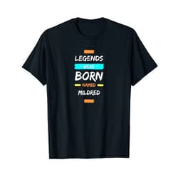 JTMerchDesigns - RetroRise Apparel Legends Born Legends Were Born Named MILDRED - Vintage | Tee T- T-Shirt