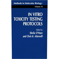 Sheila O’Hare,Christopher K. Atterwill In Vitro Toxicity Testing Protocols (Methods in Molecular Biology, 43)