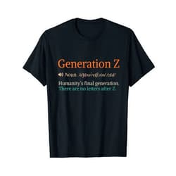 Funny Gen Z Late 90s Gift For Zoomer Generation Z Gen Z Generation Z Definition Zoomer Millennials Generation T-Shirt