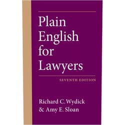 Richard Wydick,Amy Sloan Plain English for Lawyers
