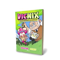 Invictor,ACENIX Vicnix, pero transformados en animales / Vicnix, but This Time as Animals (INVICTOR Y ACENIX) (Spanish Edition)