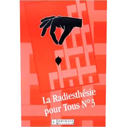 French Edition by Félix Servranx (Author), William Servranx (Author) Radiesthésie pour tous - Volume 3