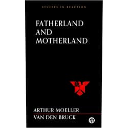 By Arthur Moeller van den Bruck (Author), Victor Van Brandt (Translator) Format: Kindle Edition Fatherland and Motherland