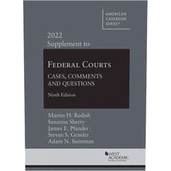 By Martin Redish (Author), Suzanna Sherry (Author), James Pfander (Author), Steven Gensler (Author), Adam Steinman (Author) & 1 more Federal Courts: Cases, Comments and Questions, 9th, 2022 Supplement (American Casebook Series)