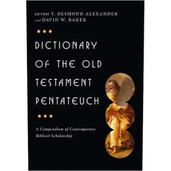 By T. Desmond Alexander (Editor), David W. Baker (Editor) Format: Kindle Edition Dictionary of the Old Testament: Pentateuch: A Compendium of Contemporary Biblical Scholarship (The IVP Bible Dictionary Series)