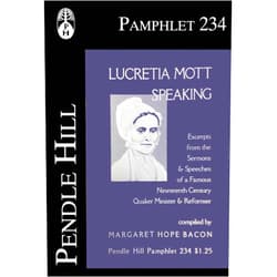 By Lucretia Mott (Author), Margaret Hope Bacon (Editor) Format: Kindle Edition Lucretia Mott Speaking (Pendle Hill Pamphlets Book 234)