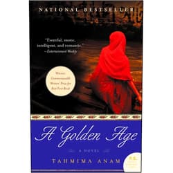 By Tahmima Anam (Author) Format: Kindle Edition A Golden Age: A Novel (Bangla Desh Book 1)