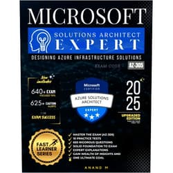 By Mr Anand M (Author) MICROSOFT AZURE SOLUTIONS ARCHITECT EXPERT | MASTER THE EXAM (AZ-305): DESIGNING AZURE INFRASTRUCTURE SOLUTIONS, 10 PRACTICE TESTS, 650 RIGOROUS ... GAIN WEALTH OF INSIGHTS AND ONE ULTIMATE GOAL