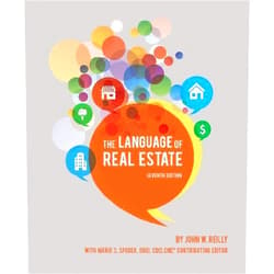 By Contributing Editor John W. Reilly with Marie S. Spodek, GRI, DREI (Author) Language of Real Estate