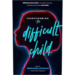 Howard Glasser,Jennifer Easley Transforming the Difficult Child: The Nurtured Heart Approach