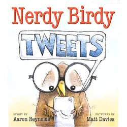 By Aaron Reynolds (Author), Matt Davies (Illustrator) Nerdy Birdy Tweets