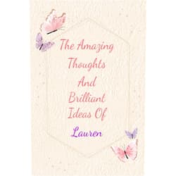 Brill Sassy Lauren: Personalized Journal writing Ideas Thought - Notebook for Girls Women with Butterflies and Motivational Quote: Custom Name Journal Blank Lined ... Pages, Happ Birth Day Gift for Girls Women