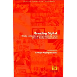 Spanish Edition by Santiago Mayorga Escalada (Author, Co-editor), Diana Gavilan (Author), María Avello (Author), Gema Martinez-Navarro (Author), Alba-María Martínez-Sala (Author), Beatriz Peña Acuña (Author), Paloma del Henar Sánchez Cobarro (Author), Rafael Cano Tenorio (Author), José Luis Cervera Traver (Author), Marcus Vinícius Guio de Camargo (Author) & 7 more Branding digital. Relato, contenidos y comunicación de marca a través de dispositivos móviles (Spanish Edition)