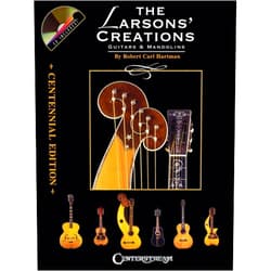 Robert Carl Hartman The Larsons' Creations - Centennial Edition: Guitars & Mandolins