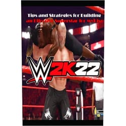 Cecilie Smed WWE 2K22 Walkthrough: Tips and Strategies for Building an Effective Superstar for MyRise