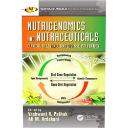 By Yashwant V. Pathak (Editor), Ali M. Ardekani (Editor) Format: Kindle Edition Nutrigenomics and Nutraceuticals: Clinical Relevance and Disease Prevention
