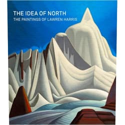 Steve Martin,Cynthia Burlingham,Andrew Hunter,Karen Quinn The Idea of North: The Paintings of Lawren Harris