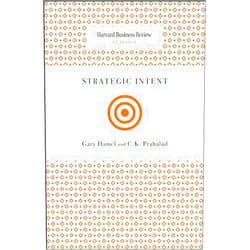 Gary Hamel,C. K. Prahalad Strategic Intent (Harvard Business Review Classics)
