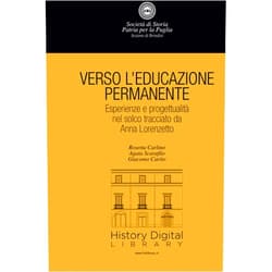 Giacomo Carito,Rosetta Carlino,Agata Scarafile Verso l'educazione permanente.: Esperienze e progettualità nel solco tracciato da Anna Lorenzetto. (Convegni) (Italian Edition)