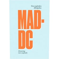Inmaculada Corcho,Javier Chavarría,Joaquín González Dorao,Ana Rojo,Antonia Santolaya,Curro Suárez Madrid / Washington DC: Capital Cities Illustrated