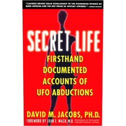 David M. Jacobs Secret Life: Firsthand, Documented Accounts of Ufo Abductions (An Oral History of Alien Abductions)