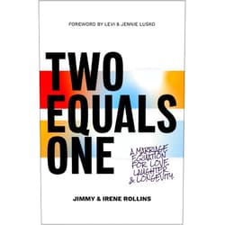 Jimmy Rollins,Irene Rollins,Levi Lusko Two Equals One: A Marriage Equation for Love, Laughter, and Longevity