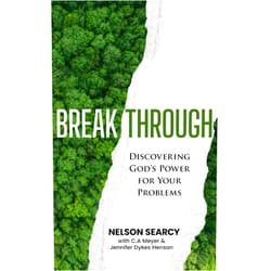 By Nelson Searcy (Author), C.A. Meyer (Author), Jennifer Dykes Henson (Author) & 0 more Breakthrough: Discovering God's Power for Your Problems
