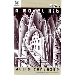 Julio Cortázar,Julio Cortazar,Gregory Rabassa 62: A Model Kit
