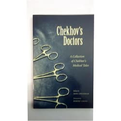 Jack Coulehan,Saul Flanner Chekhov's Doctors: A Collection Of Chekhov's Medical Tales (Literature & Medicine)