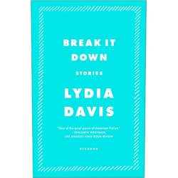 By Lydia Davis (Author) Format: Kindle Edition Break It Down: Stories (FSG Classics)